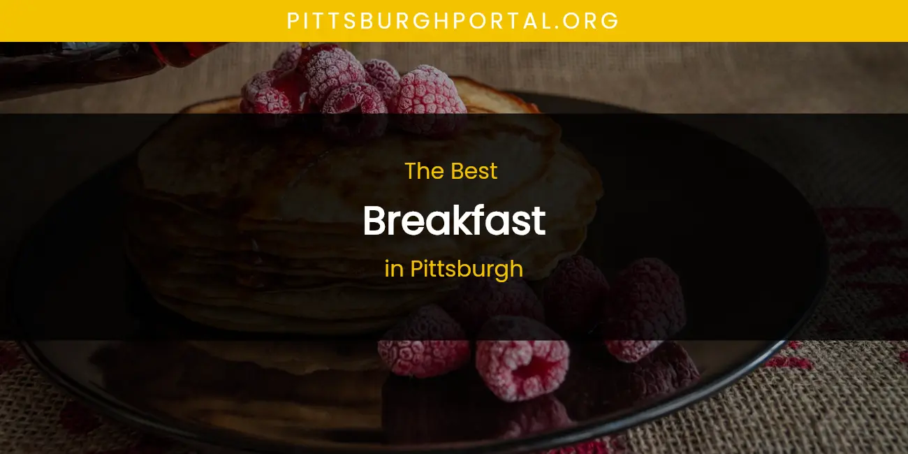 Pittsburgh's Best Breakfast featured