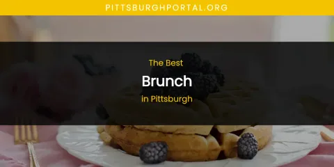 Pittsburgh's Best Brunch
