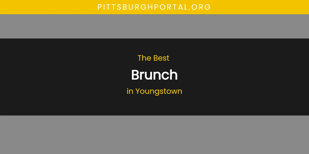 Youngstown's Best Brunch featured