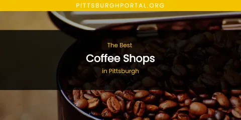 Pittsburgh's Best Coffee Shops