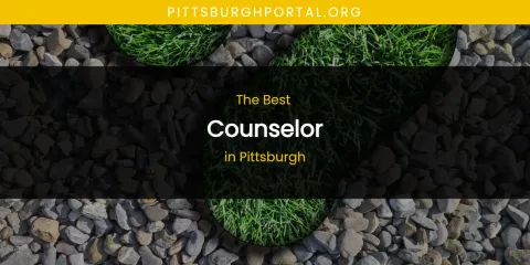 Pittsburgh's Best Counselor