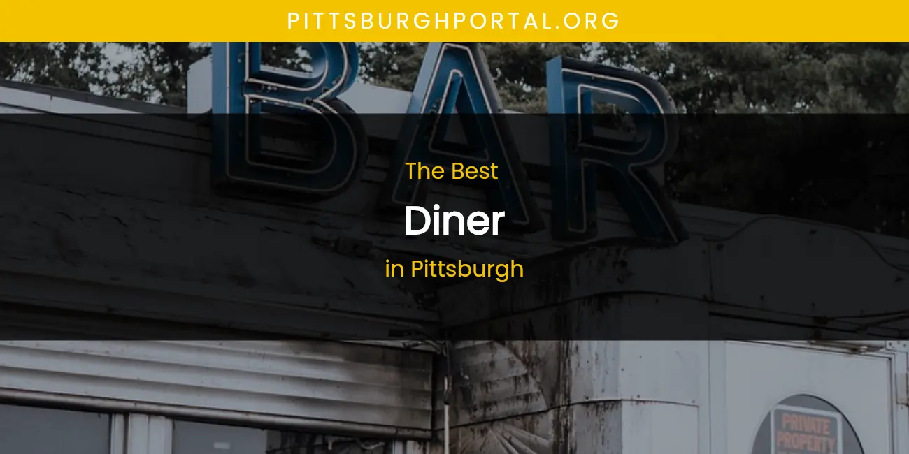 Pittsburgh's Best Diner featured
