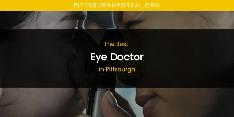 Pittsburgh's Best Eye Doctor