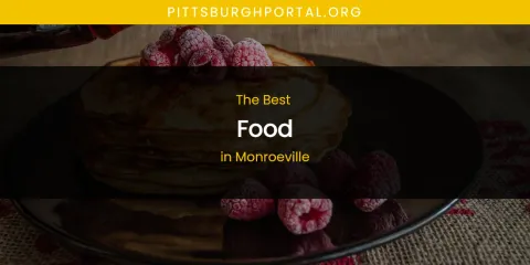 Monroeville's Best Food