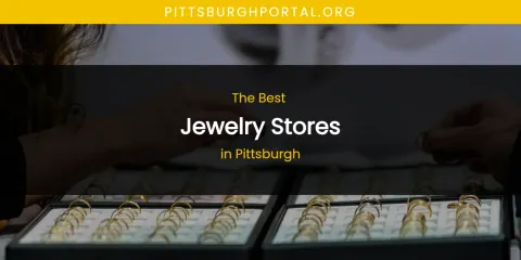 Pittsburgh's Best Jewelry Stores