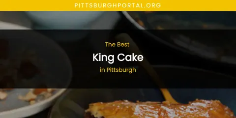 Pittsburgh's Best King Cake