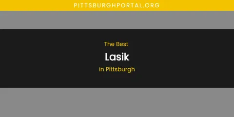 Pittsburgh's Best Lasik