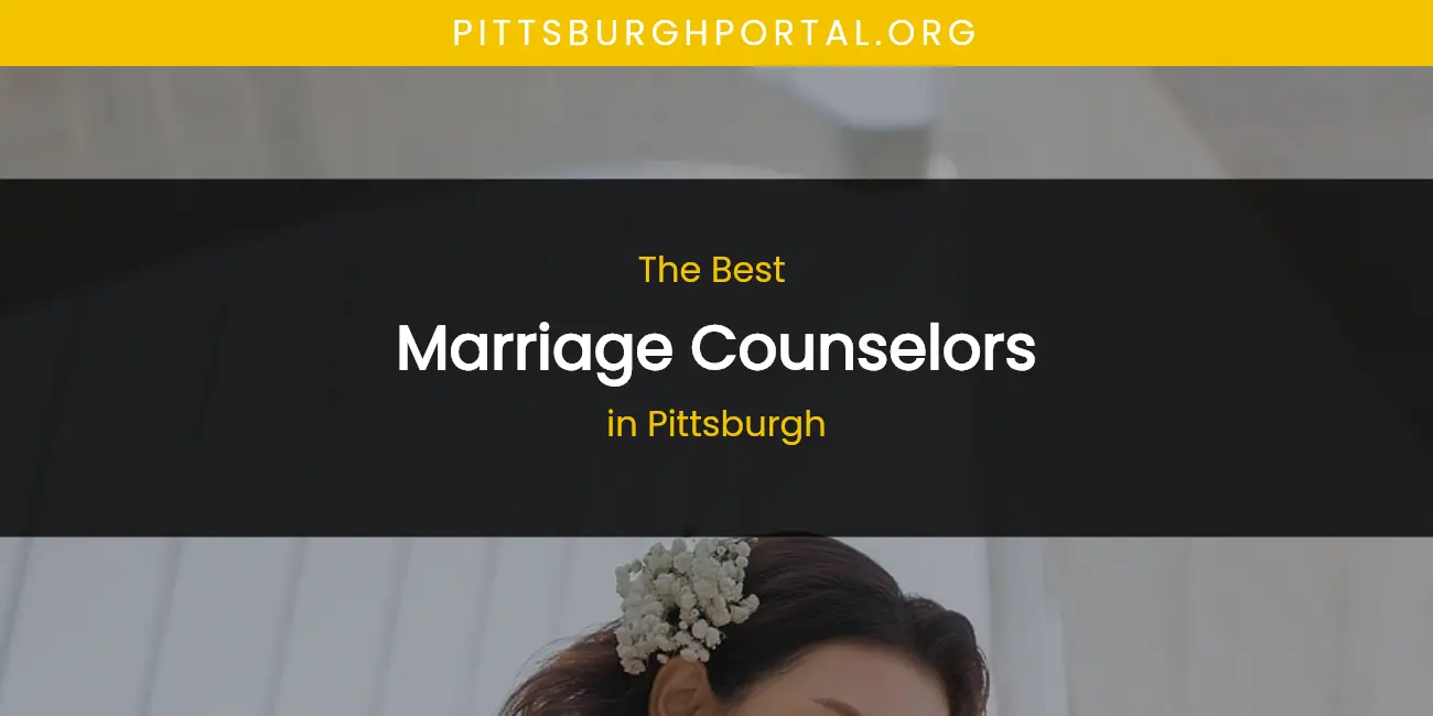 Pittsburgh's Best Marriage Counselors featured