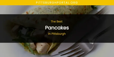 Pittsburgh's Best Pancakes