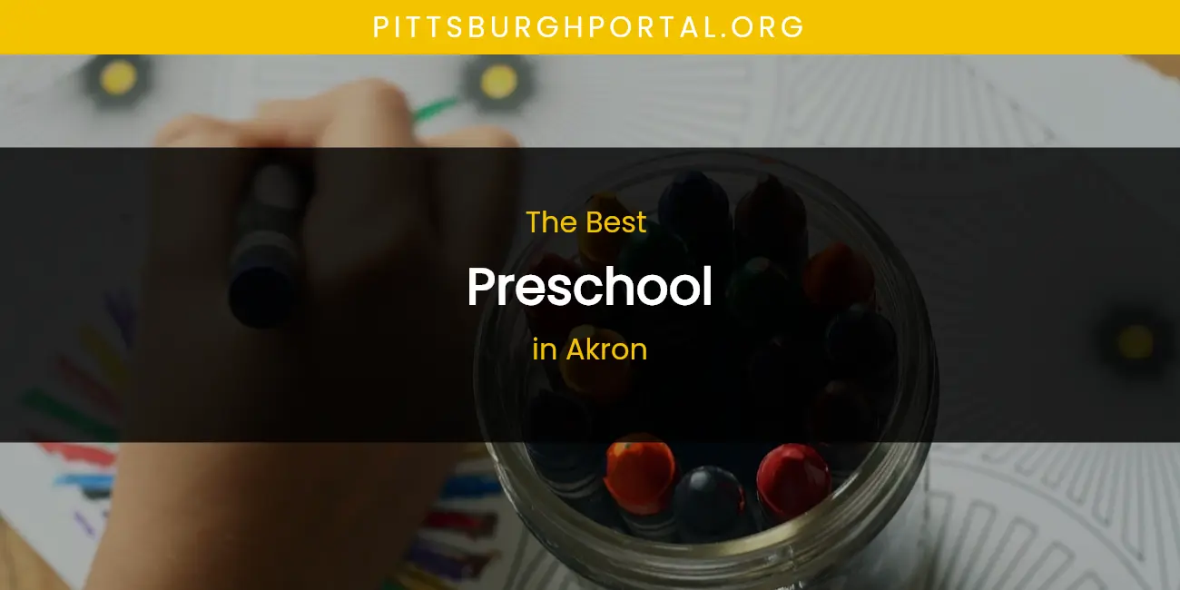 The Absolute Best Preschool in Akron featured