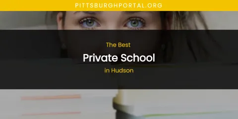 The Absolute Best Private School in Hudson