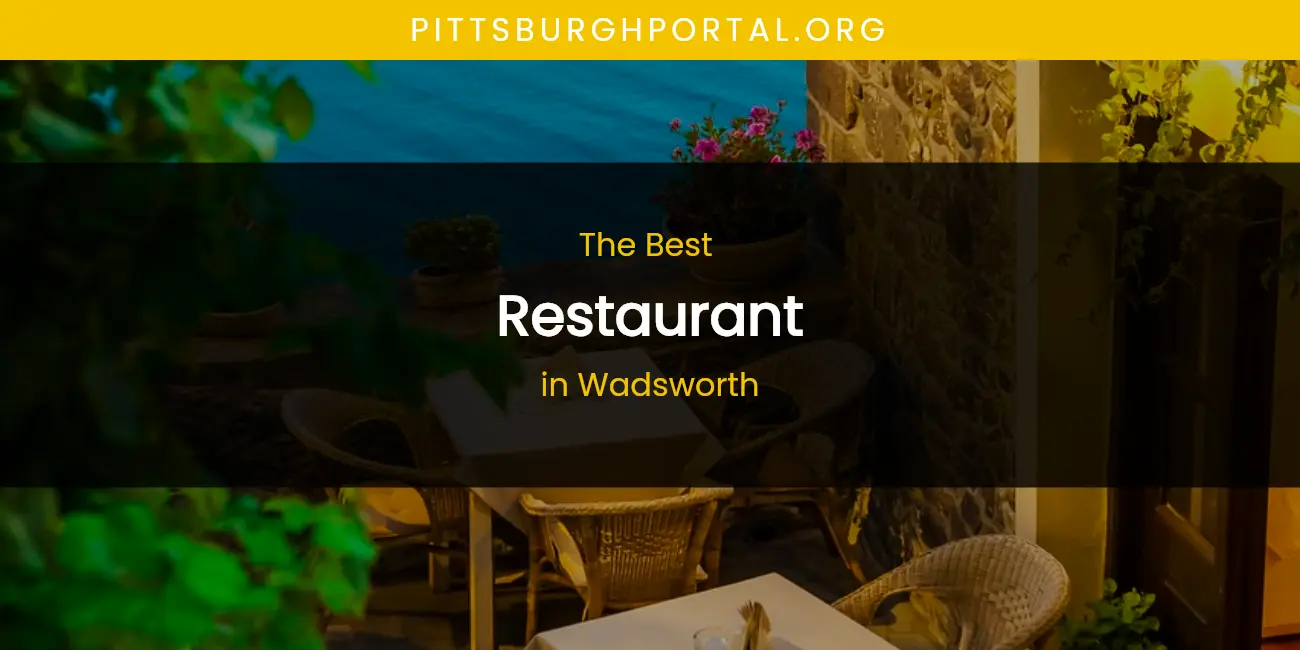 Wadsworth's Best Restaurant featured