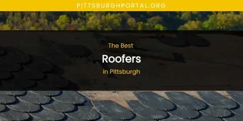 Pittsburgh's Best Roofers