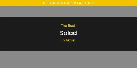 The Absolute Best Salad in Akron