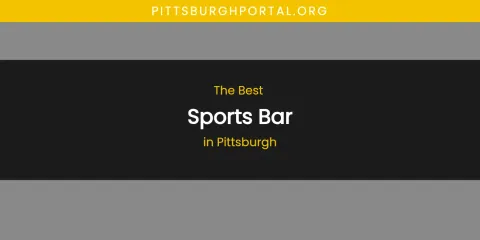 Pittsburgh's Best Sports Bar