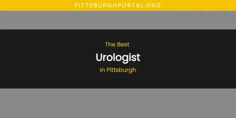 Pittsburgh's Best Urologist