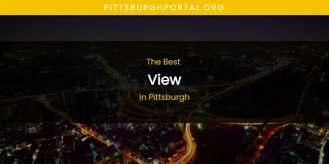 Pittsburgh's Best View