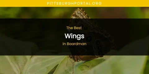 The Absolute Best Wings in Boardman